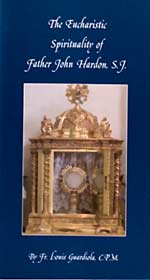 The Eucharistic Spirituality of Father John Hardon, S.J.