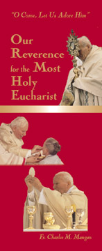 Our Reverence for the Most Holy Eucharist