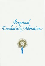 The Perpetual Eucharistic Adoration Handbook